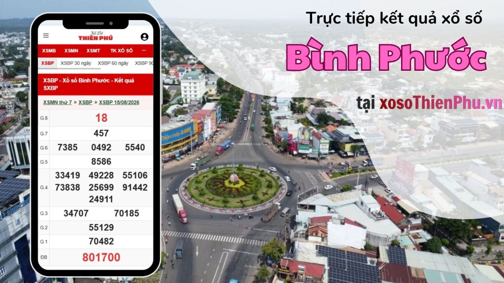 Trực tiếp xổ số Bình Phước tại xosothienphu.vn lúc 16h15 thứ 7